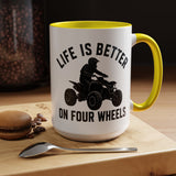 ATV Rider Coffee Mug, Life Is Better On Four Wheels Mug, Quad Bike Lover Gift, Off Road Adventure Coffee Cup, ATV Enthusiast Mug
