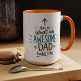 This Is What An Awesome Dad Looks Like Coffee Mug, Father's Day Gift from Daughter or Son, Funny Papa Birthday Ceramic Tea Cup