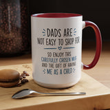 Dads Are Not Easy To Shop For Coffee Mug, Sarcastic Father's Day Gift from Child, Funny Papa Birthday Ceramic Tea Cup with Blue Handle