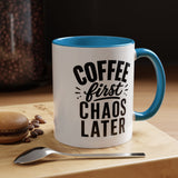 Funny Coffee Lover Mug, Coffee First Chaos Later Mug, Morning Coffee Quote Cup, Caffeine Lover Gift, Office Coffee Mug for Coworkers