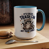 Funny Raccoon Coffee Mug, Trash Can Not Trash Cannot Mug, Cute Raccoon Lover Gift, Funny Animal Humor Cup for Wildlife Fans