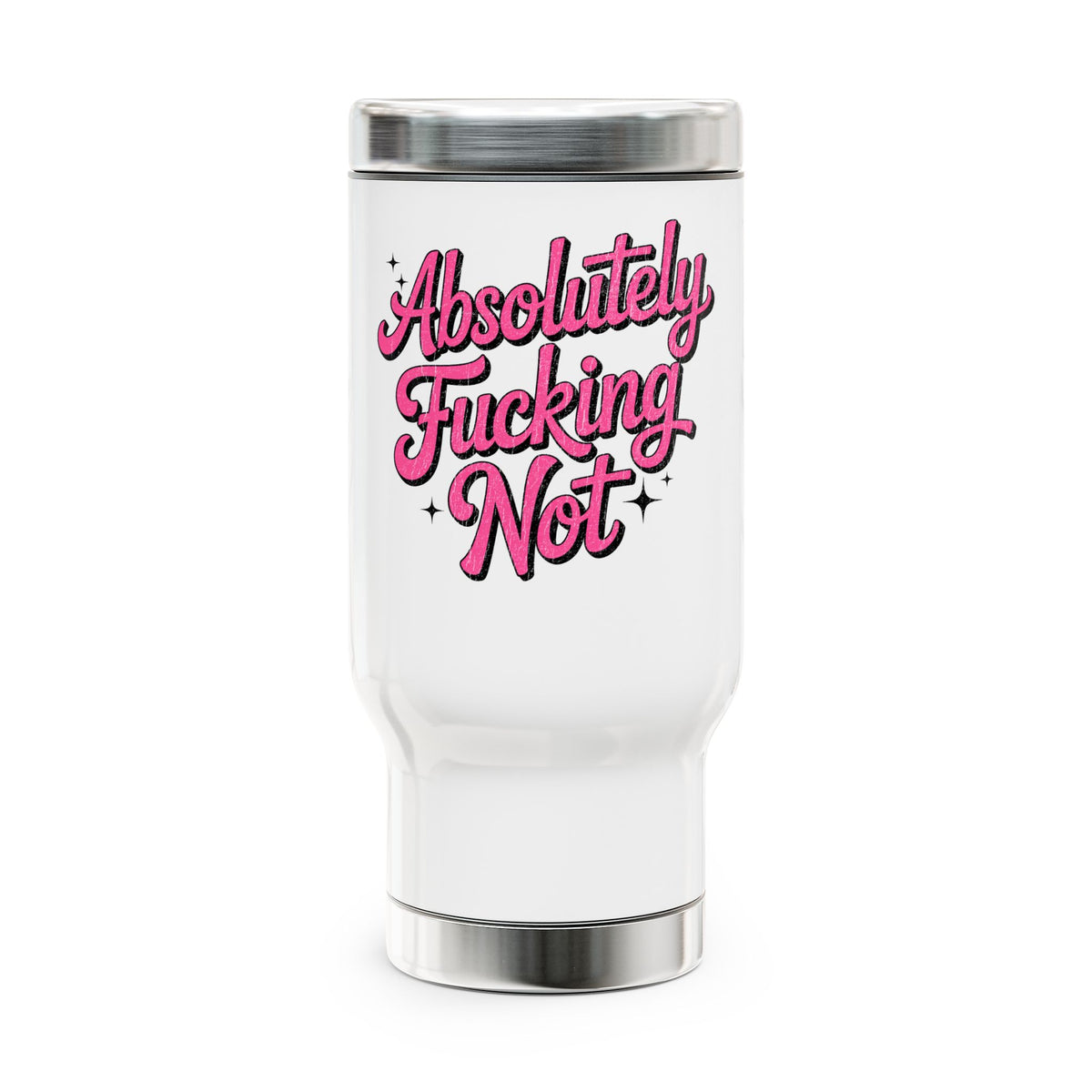Absolutely Not Travel Mug with Handle, Funny Sarcastic Coffee Cup, Sassy Gift for Best Friends, Coworkers and Adults