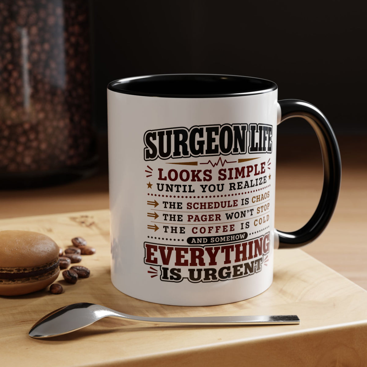 Funny Surgeon Life Coffee Mug, Gift for Surgeon, Surgical Resident Mug, Doctor Appreciation Gift, Medical School Graduation Mug