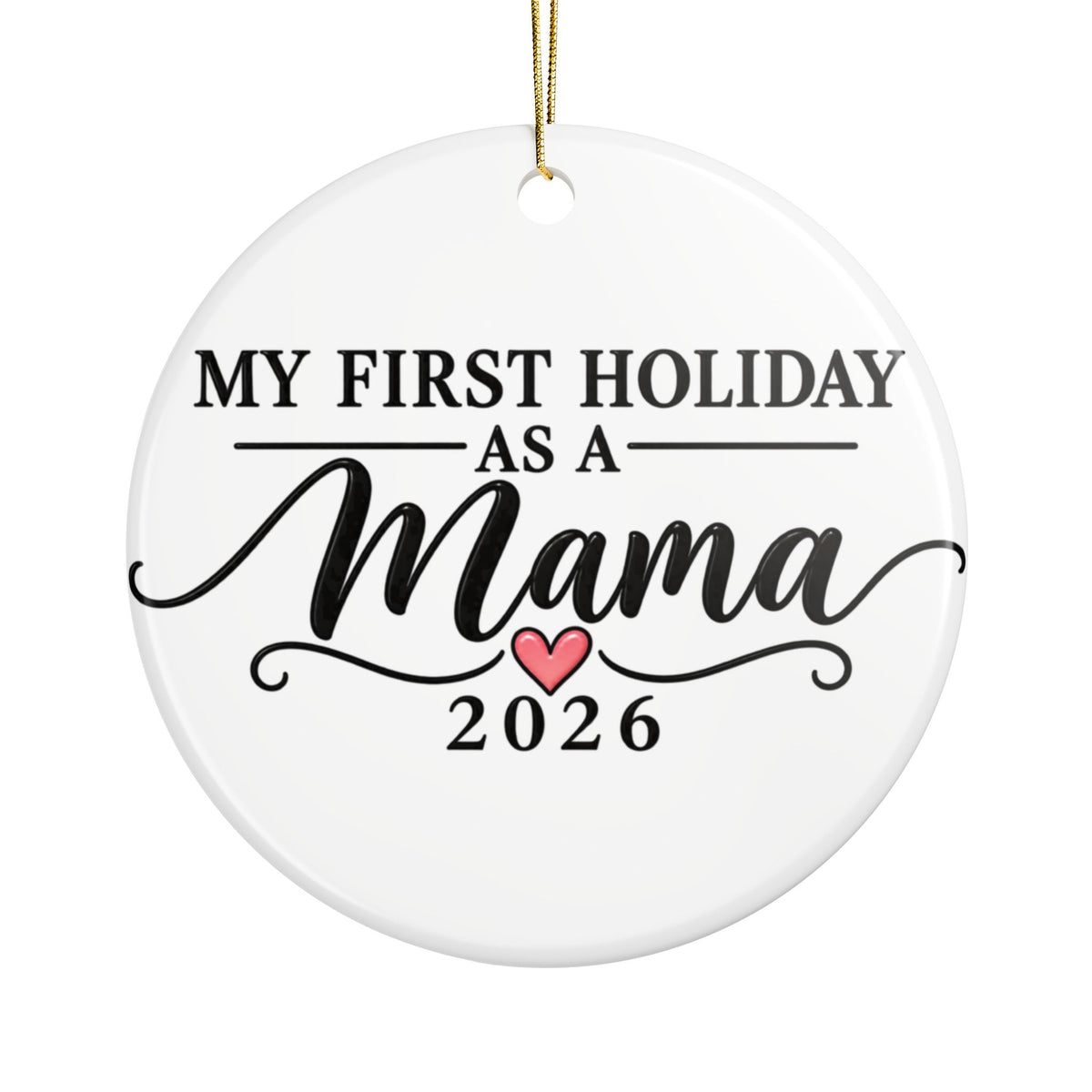First Christmas as a Mom Ornament 2026, My First Holiday as a Mama Script Design with Pink Heart, New Mother Keepsake Gift for Her Tree