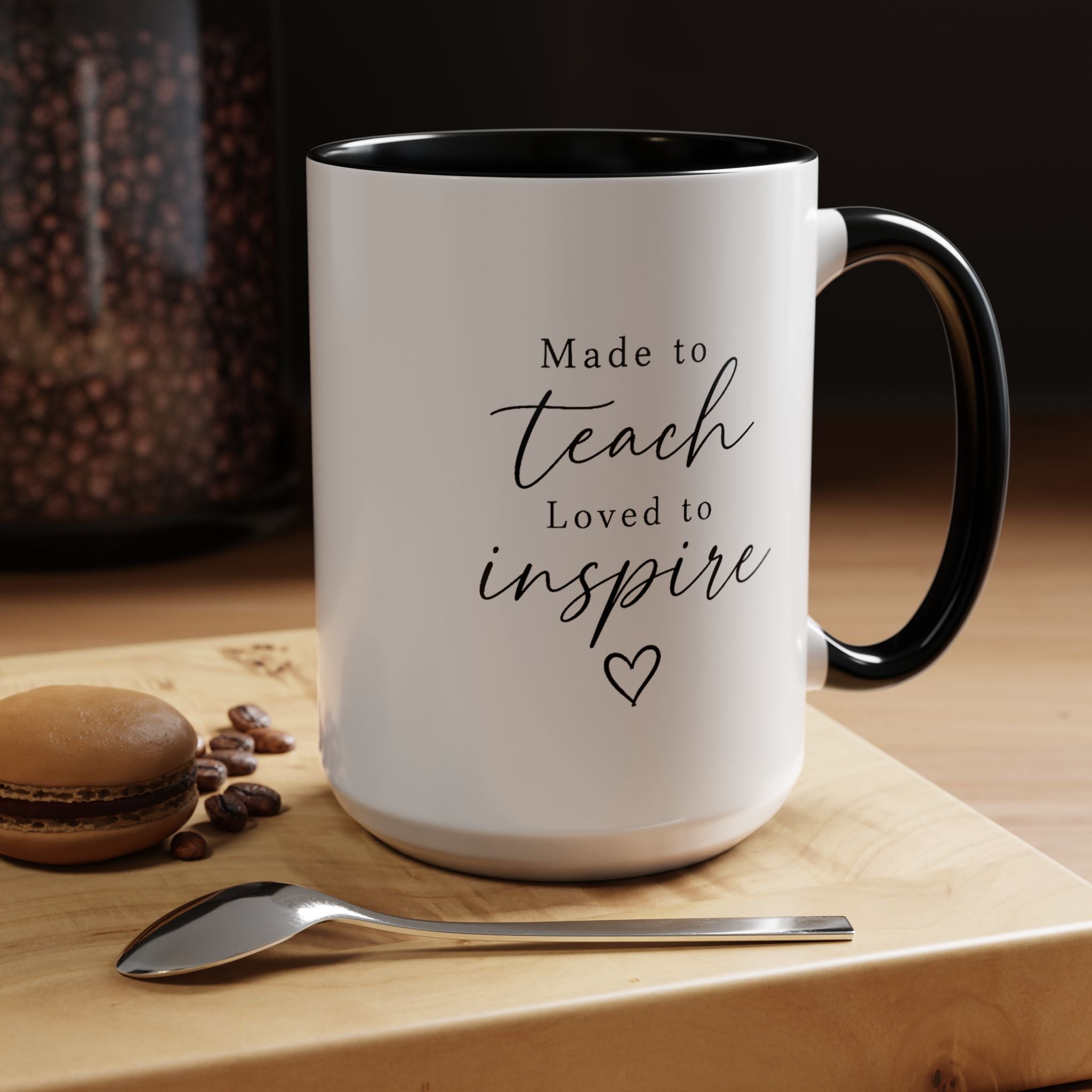Made to Teach Loved to Inspire Mug, Inspirational Teacher Coffee Cup, Educator Appreciation Gift, End of Year Classroom Keepsake for Her