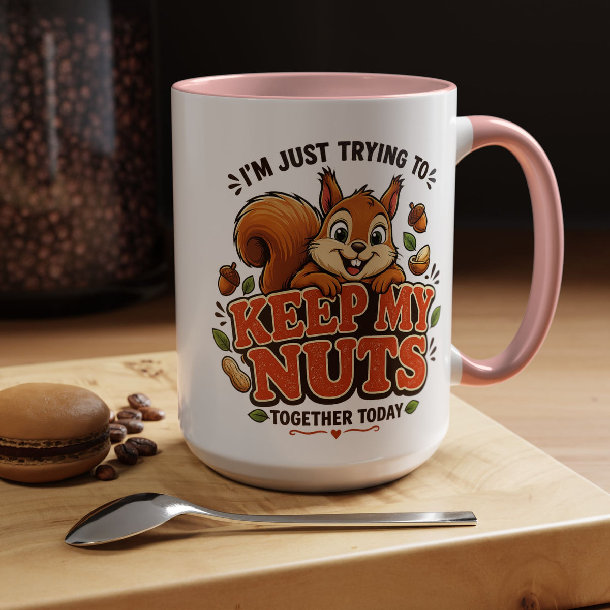 Funny Squirrel Coffee Mug, Keep My Nuts Together Today Mug, Cute Squirrel Humor Gift, Office Coffee Cup, Stress Relief Mug for Coworkers