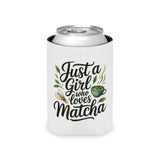 Matcha Lover Can Cooler, Just a Girl Who Loves Matcha, Cute Green Tea Drink Holder, Matcha Gift for Her, Cafe Lover Gift, Tea Party Favor