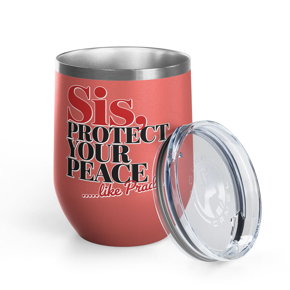 Funny Self Care Wine Tumbler, Sis Protect Your Peace Like Prada, Sassy Drink Tumbler for Her, Cute Girl Gift, Funny Bestie Gift, Tumbler