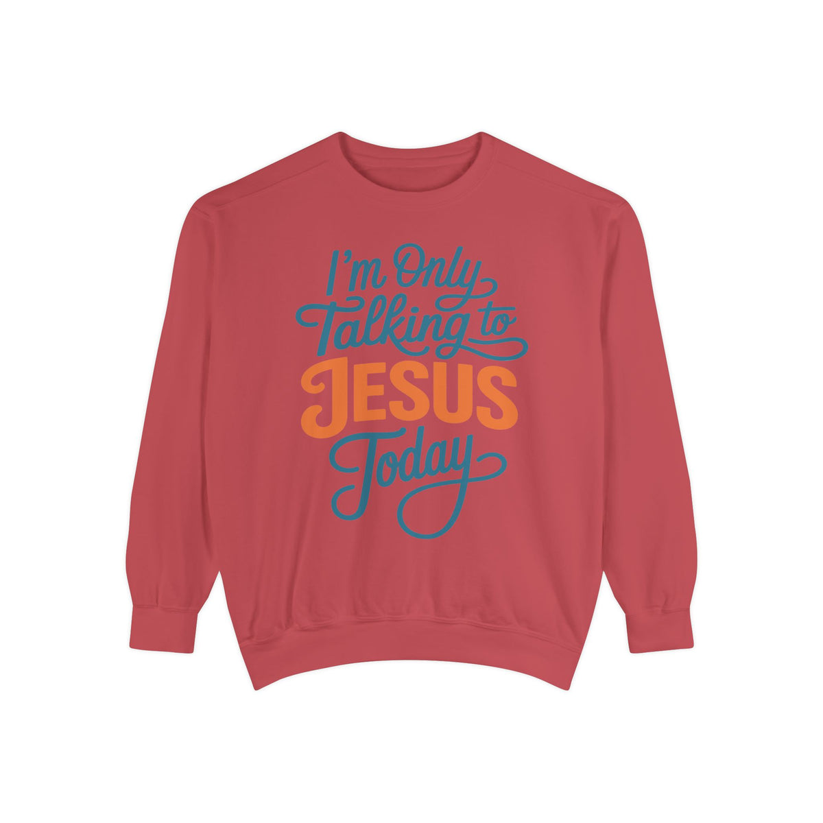 Christian Comfort Colors Sweatshirt, I'm Only Talking to Jesus Today Shirt, Faith Based Sweatshirt, Religious Gift for Women