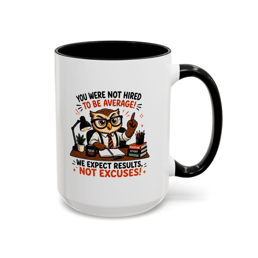 Funny Motivational Office Mug, Results Not Excuses Coffee Cup, Tough Love Gift for Employee, Coworker, Boss or Entrepreneur, Workplace Humor