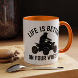 ATV Rider Coffee Mug, Life Is Better On Four Wheels Mug, Quad Bike Lover Gift, Off Road Adventure Coffee Cup, ATV Enthusiast Mug