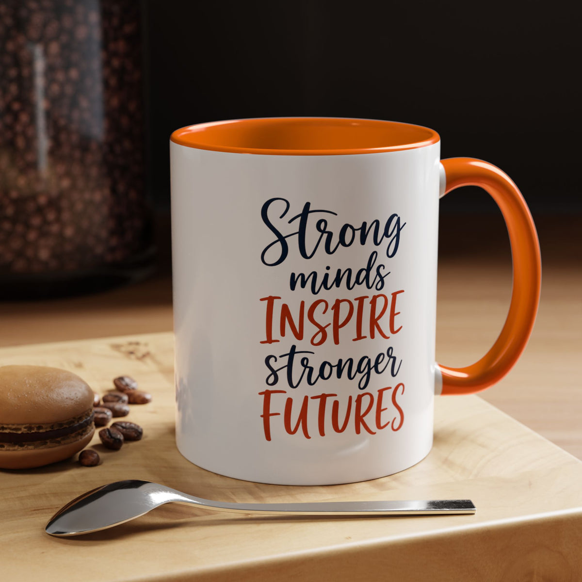 Strong Minds Inspire Stronger Futures Mug, Inspirational Teacher Coffee Mug, Positive Classroom Gift, Educator Appreciation Cup