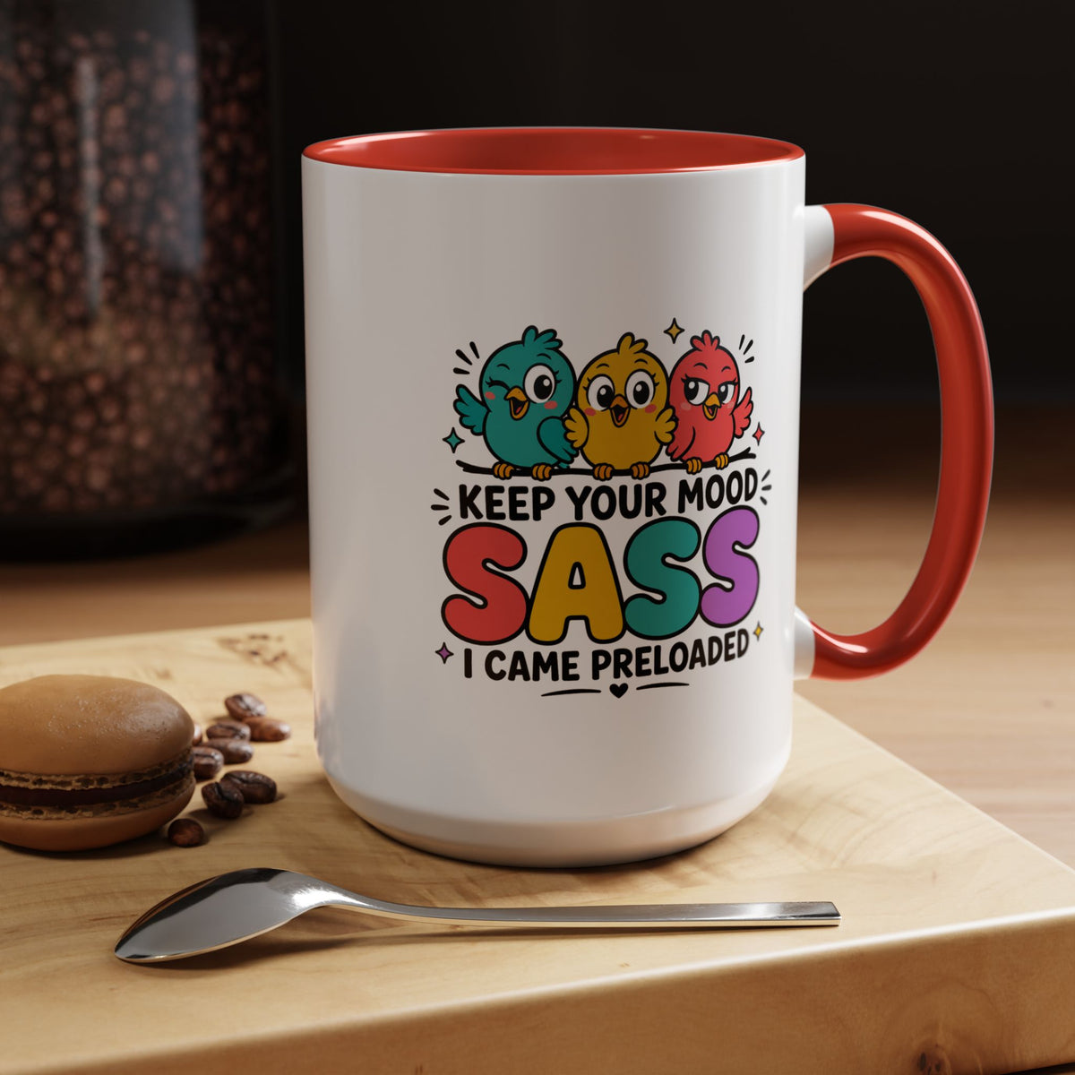 Funny Sassy Bird Coffee Mug, Keep Your Mood Sass Preloaded Mug, Cute Bird Lover Gift, Sarcastic Coffee Cup, Funny Best Friend Mug