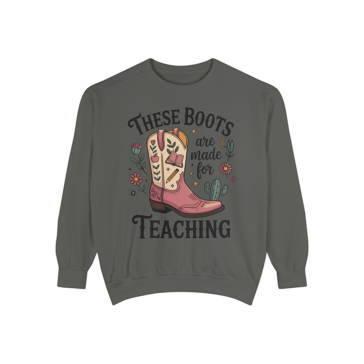 These Boots Are Made for Teaching Sweatshirt, Western Teacher Crewneck, Cowgirl Educator Gift, Cozy Back to School Pullover for Women