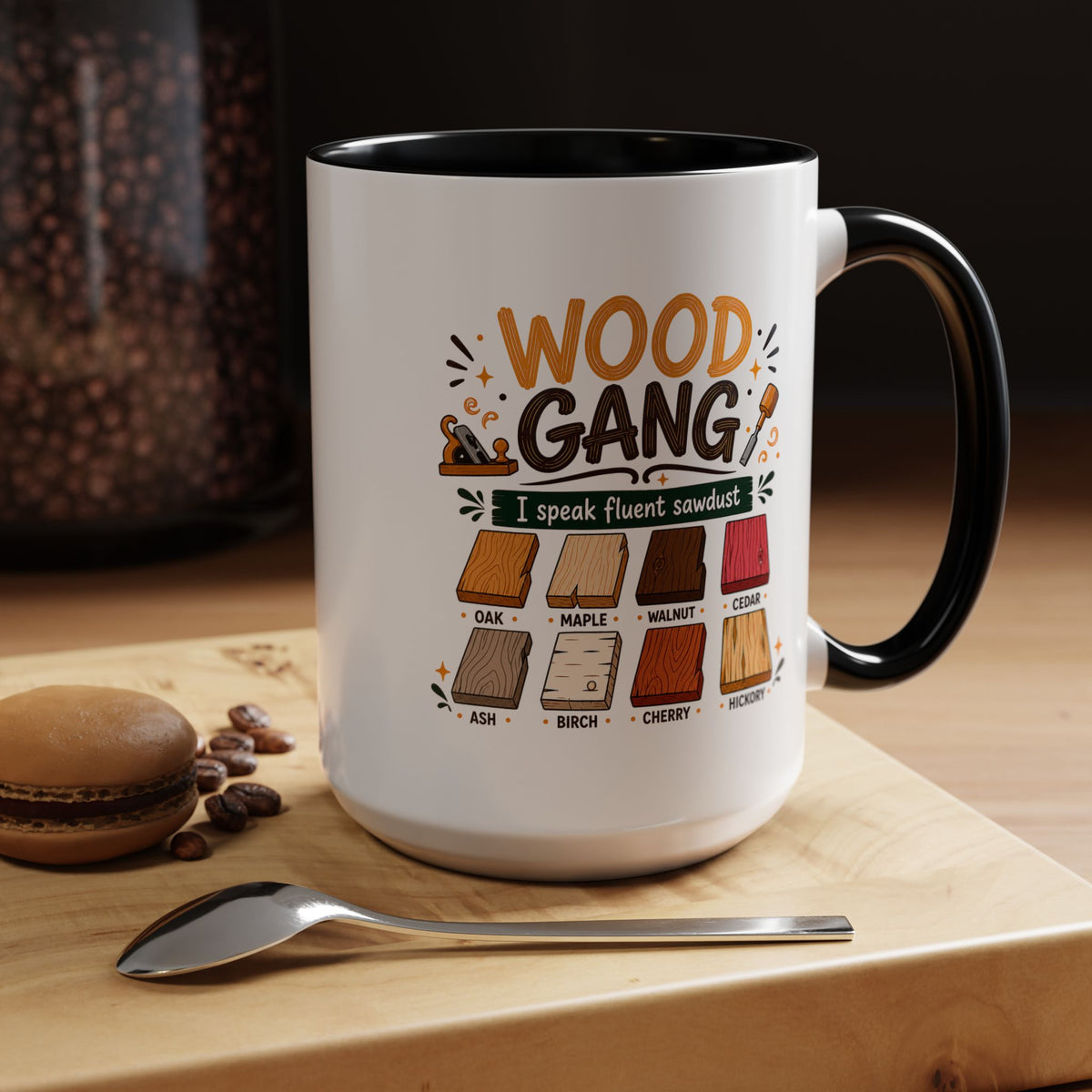 Woodworker Coffee Mug, Wood Gang Carpenter Mug, Funny Woodworking Gift, I Speak Fluent Sawdust Cup for Carpenter and Woodworker