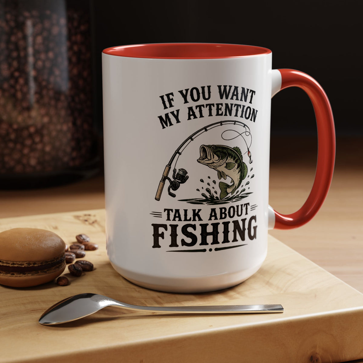 Funny Fishing Mug for Men, If You Want My Attention Talk About Fishing Coffee Mug, Bass Fishing Gift for Fisherman Dad