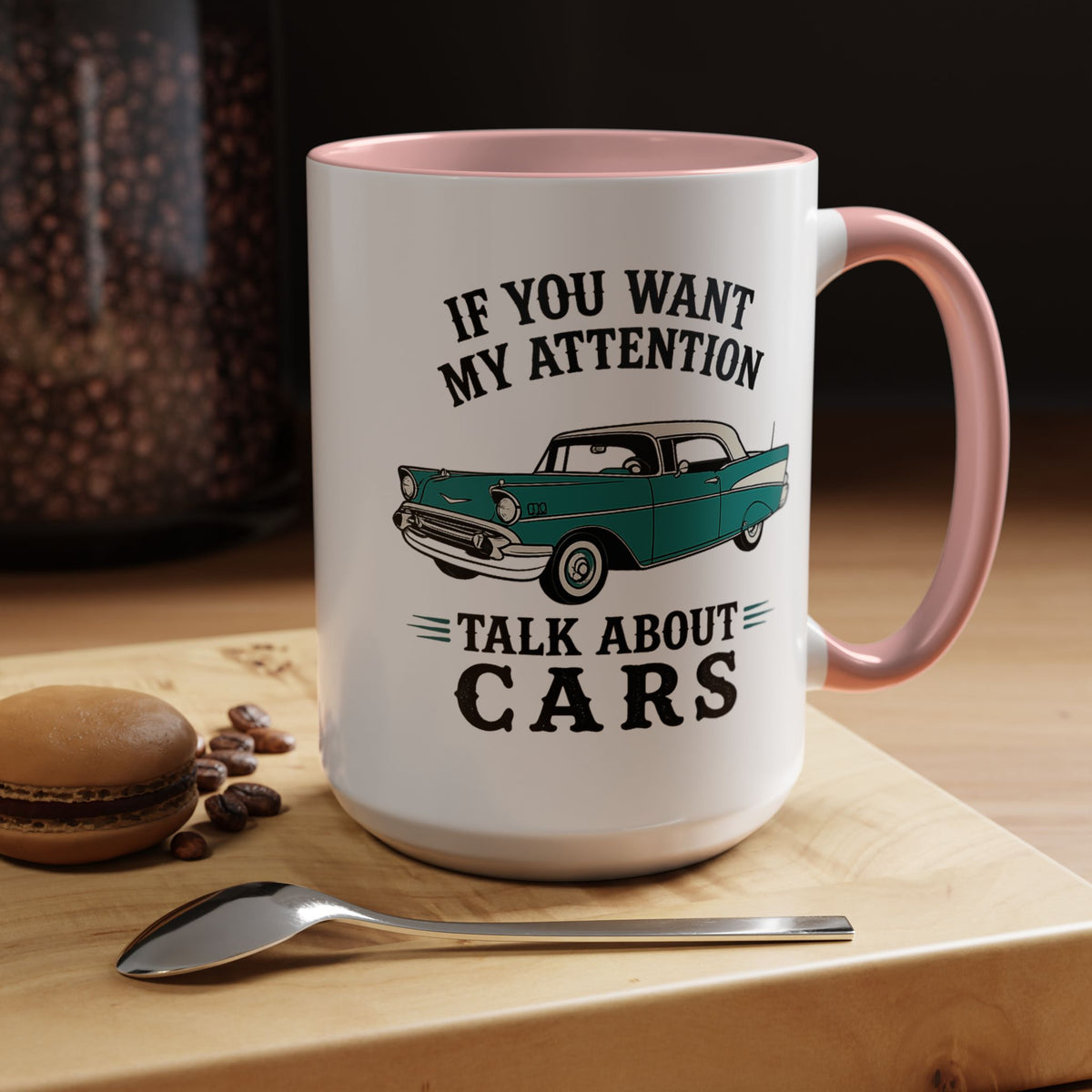 Funny Classic Car Lover Mug, If You Want My Attention Talk About Cars Coffee Mug, Vintage Car Enthusiast Gift for Dad