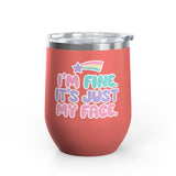 Funny Sarcastic Wine Tumbler, I'm Fine It's Just My Face Pastel Quote, Sassy Drinkware Gift for a Best Friend or Your Coworker's Birthday