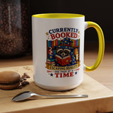 Currently Booked Reading Mug, Book Lover Coffee Mug, Funny Bookworm Gift, Reader Mug for Book Lovers, Cozy Literary Cup
