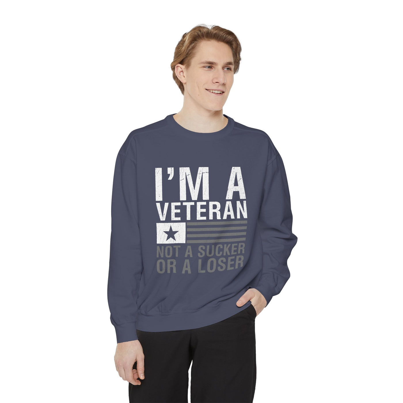 I'm a Veteran Not a Sucker or Loser Sweatshirt, Bold Military Crewneck, Patriotic Veteran Gift, Retired Soldier Veterans Day Pullover