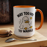 Way Too Hot to Waddle Coffee Mug, Funny Duck Lover Gift for Coworkers, Cute Summer Heat Sarcastic Ceramic Tea Cup with Orange Handle