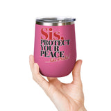 Funny Self Care Wine Tumbler, Sis Protect Your Peace Like Prada, Sassy Drink Tumbler for Her, Cute Girl Gift, Funny Bestie Gift, Tumbler