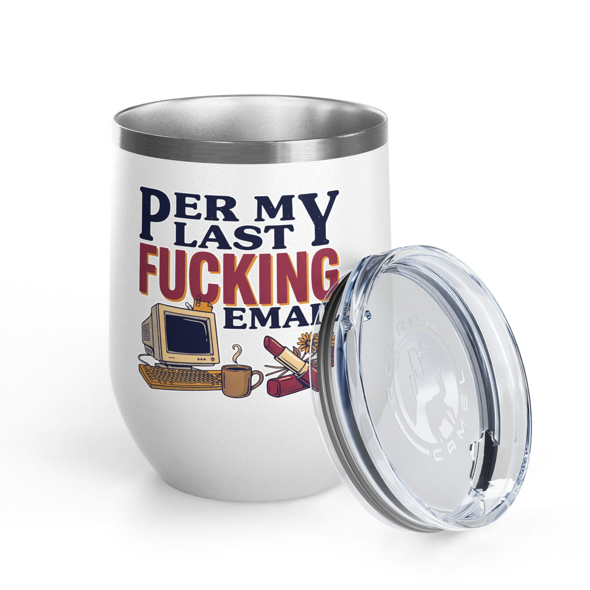 Funny Wine Tumbler, Office Humor Drinkware, Sarcastic Gift for Coworker, Work From Home Gift, Funny Coworker Gift, Sassy Wine Cup