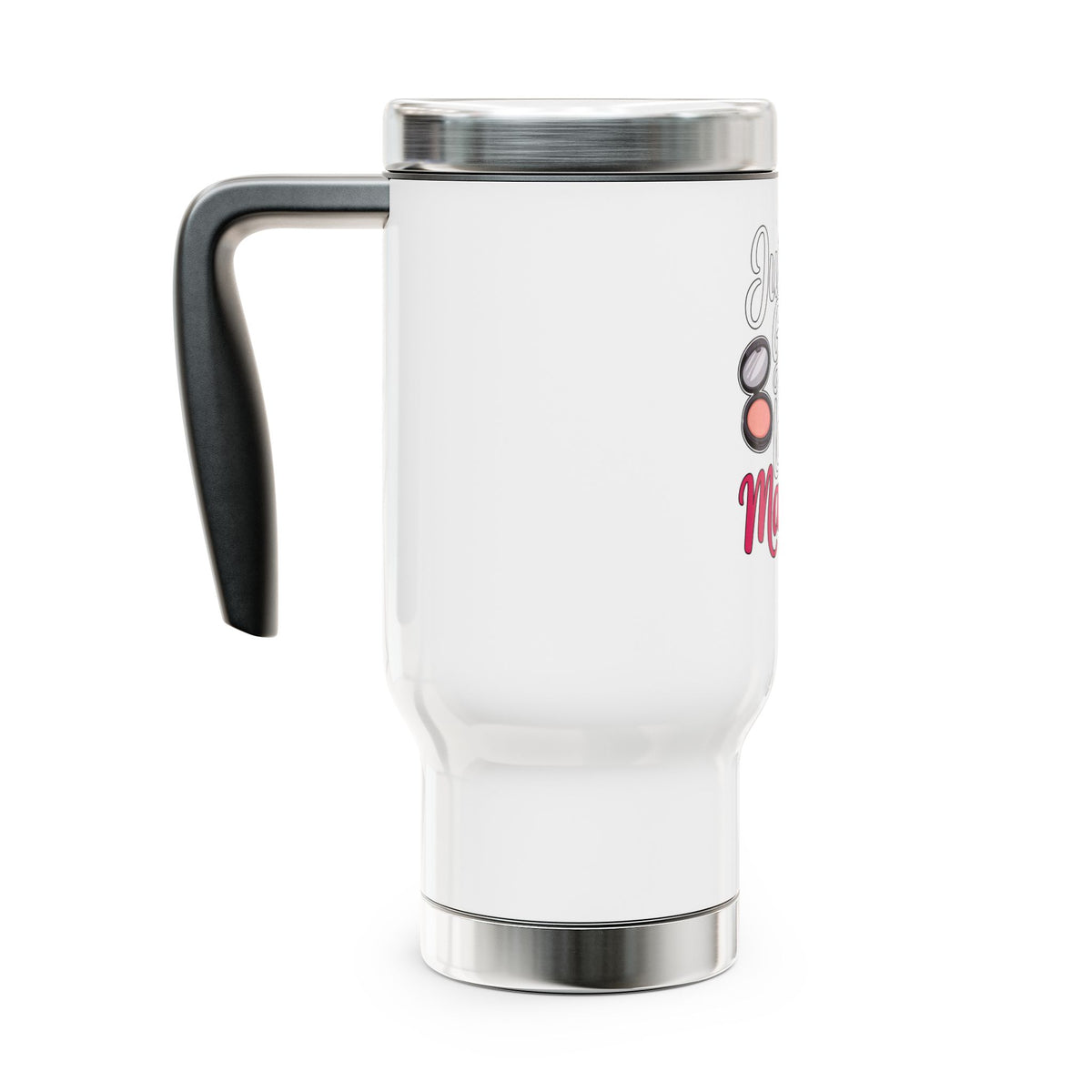 Makeup Lover Travel Mug with Handle, Just a Girl Who Loves Makeup, Cute Cosmetic Coffee Cup, Beauty Gift for Her, Girly Tumbler
