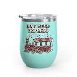 Hot Mess Express Wine Tumbler, Floral Drinkware, Funny Gift for Busy Moms, Besties, Coworkers and Chaos Coordinators