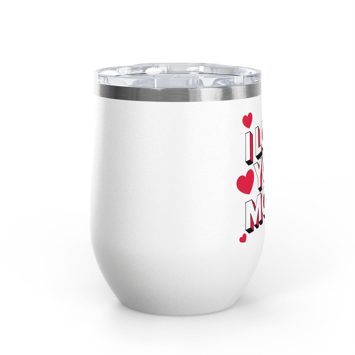 I Love You More Wine Tumbler, Romantic Stainless Steel Cup, Valentine Gift for Her or Him, Anniversary Gift for Couples