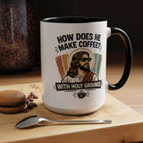 Funny Christian Jesus Mug, How Does He Make Coffee With Holy Grounds Mug, Christian Humor Coffee Cup, Church Friend Gift