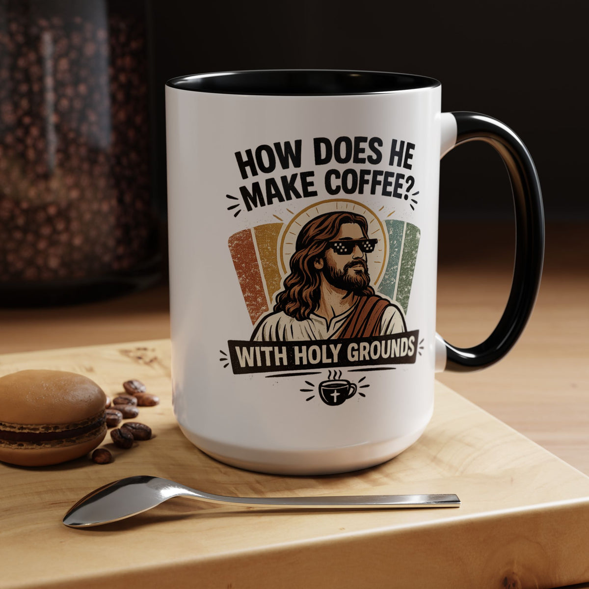 Funny Christian Jesus Mug, How Does He Make Coffee With Holy Grounds Mug, Christian Humor Coffee Cup, Church Friend Gift