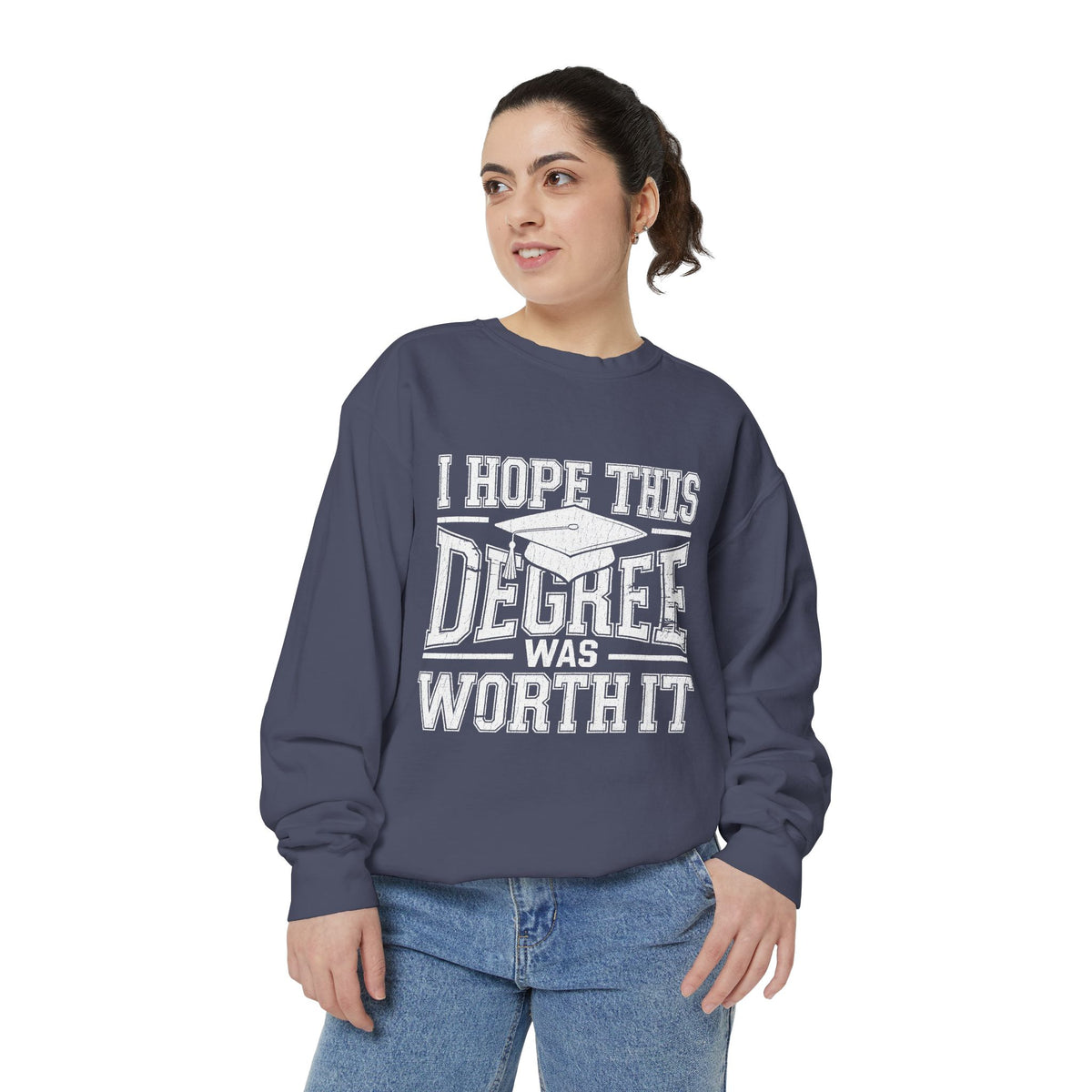 I Hope This Degree Was Worth It Sweatshirt, Funny Graduation Crewneck, College Graduate Gift, Senior Class Pullover, Commencement Outfit