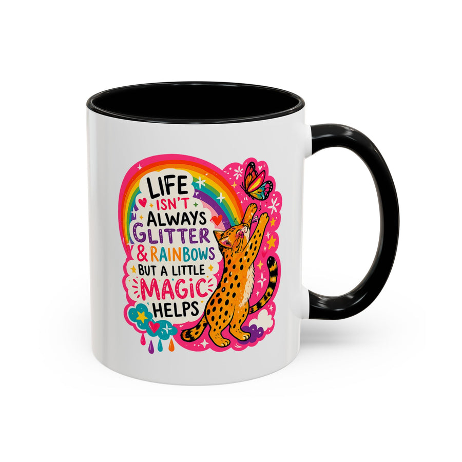 Inspirational Cat Lover Mug, Life Isn't Always Glitter and Rainbows But A Little Magic Helps Coffee Mug, Cute Rainbow Cat Gift