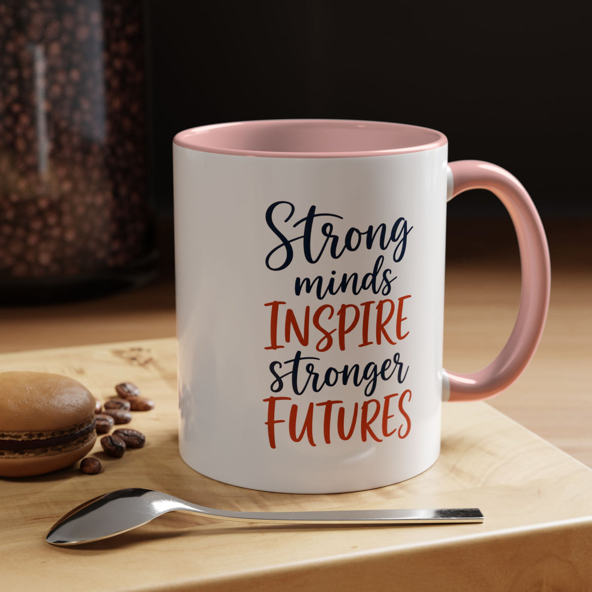 Strong Minds Inspire Stronger Futures Mug, Inspirational Teacher Coffee Mug, Positive Classroom Gift, Educator Appreciation Cup