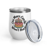 Funny Birthday Wine Tumbler, One More Candle Won't Hurt Cake Design, Getting Older Gift for a Best Friend or Coworker Who Loves a Laugh
