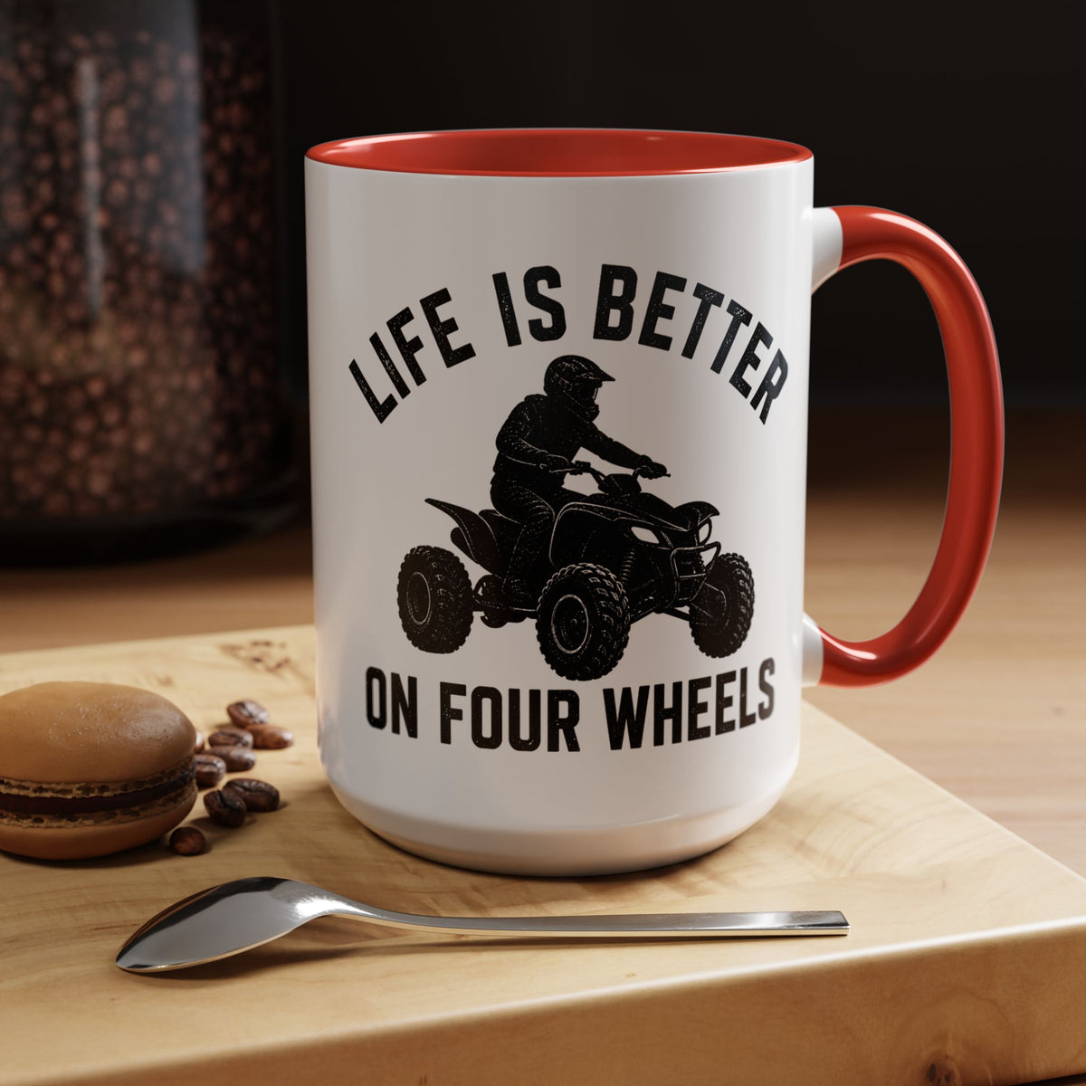 ATV Rider Coffee Mug, Life Is Better On Four Wheels Mug, Quad Bike Lover Gift, Off Road Adventure Coffee Cup, ATV Enthusiast Mug