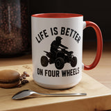 ATV Rider Coffee Mug, Life Is Better On Four Wheels Mug, Quad Bike Lover Gift, Off Road Adventure Coffee Cup, ATV Enthusiast Mug