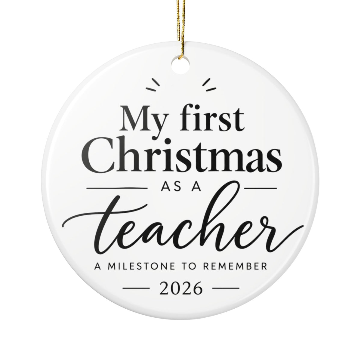 My First Christmas as a Teacher Ornament, New Teacher Christmas Gift, First Year Teaching Keepsake, 2026 Classroom Holiday Decor