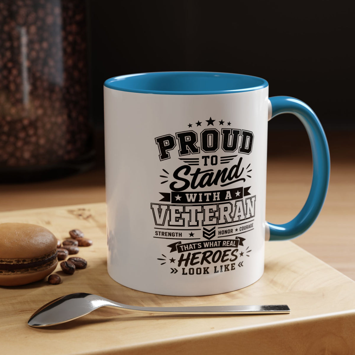 Proud to Stand With a Veteran Mug, Military Family Support Coffee Cup, Patriotic Gift for Veteran Spouse, Strength Honor Courage