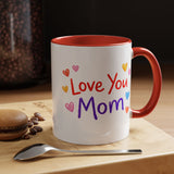 Love You Mom Mug, Mother's Day Coffee Mug Gift, Cute Mom Appreciation Mug, Gift from Daughter or Son, Everyday Mom Cup
