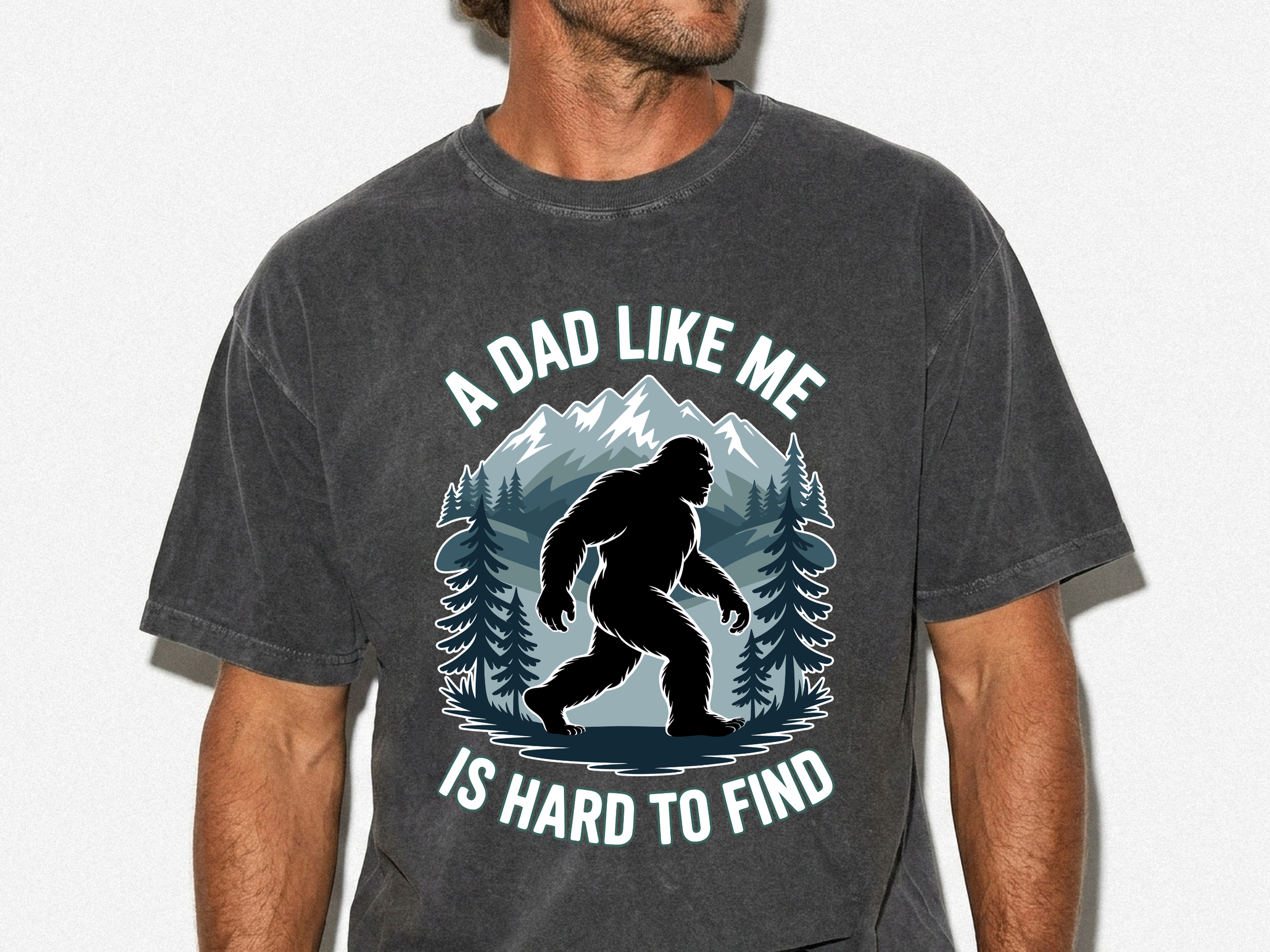 Bigfoot Comfort Shirt, Funny Sasquatch Graphic Tee, A Dad Like Me Is Hard To Find Shirt, Fathers Day Gift for Dad