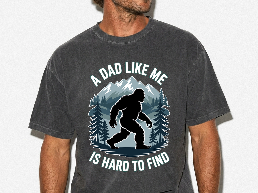 Bigfoot Comfort Shirt, Funny Sasquatch Graphic Tee, A Dad Like Me Is Hard To Find Shirt, Fathers Day Gift for Dad