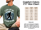 Bigfoot Comfort Shirt, Funny Sasquatch Graphic Tee, A Dad Like Me Is Hard To Find Shirt, Fathers Day Gift for Dad