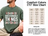 Funny Dog Lover Shirt, I Would Do Questionable Things For This Dog Tee, Cute Pet Owner Graphic T-Shirt, Dog Mom Gift Idea
