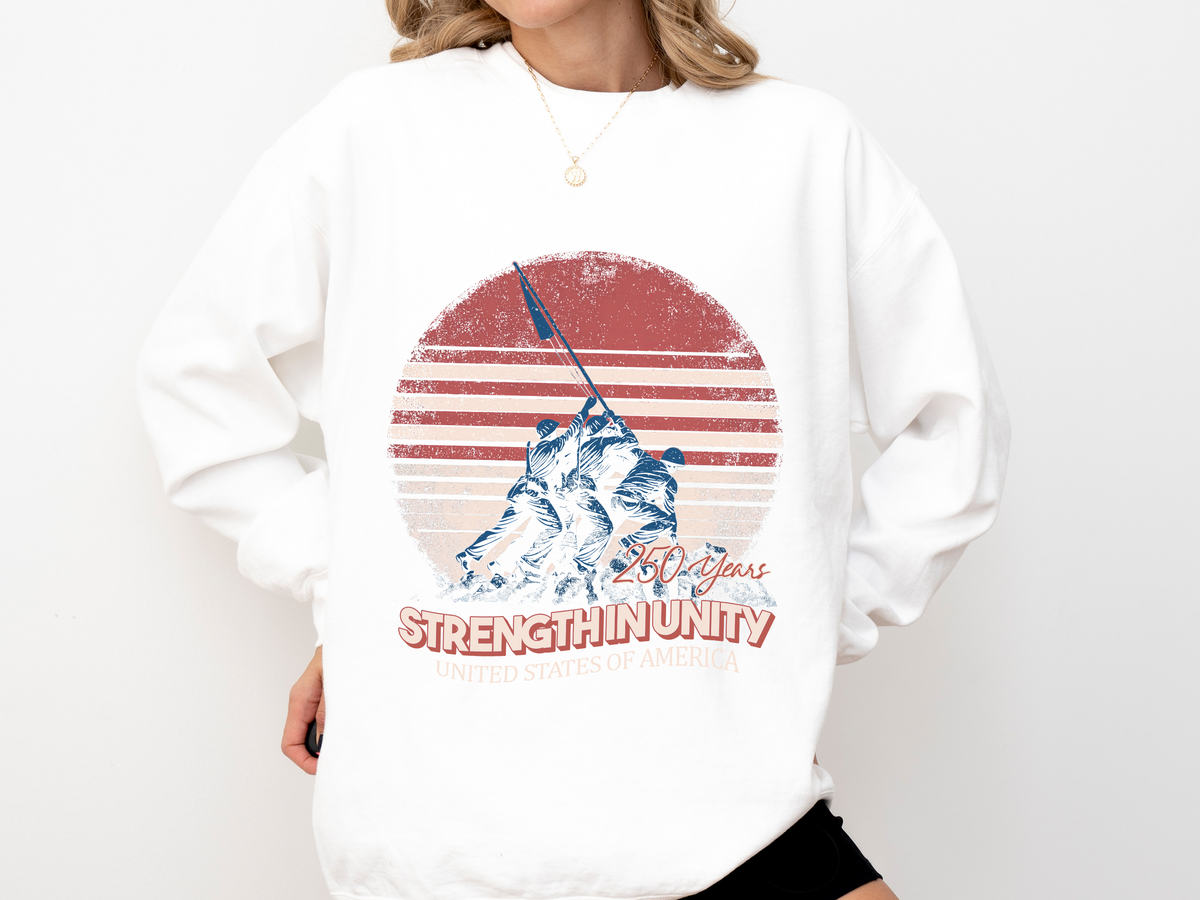 Strength Through Unity Comfort Sweatshirt, America 250 Years Patriotic Crewneck, Vintage USA Independence Day Gift Sweatshirt