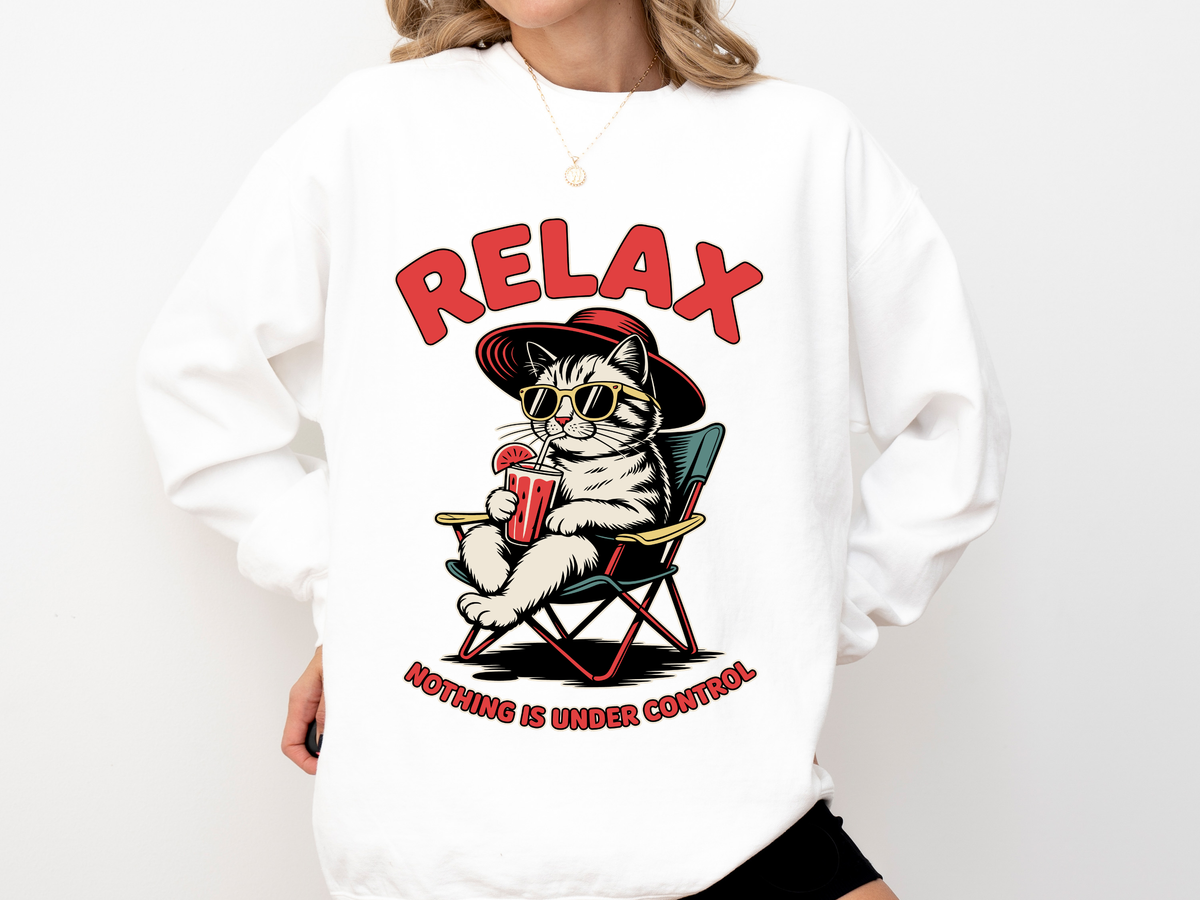 Funny Cat Lover Comfort Sweatshirt, Relax Nothing Is Under Control Crewneck, Sarcastic Cat Mom Comfort Sweatshirt Gift