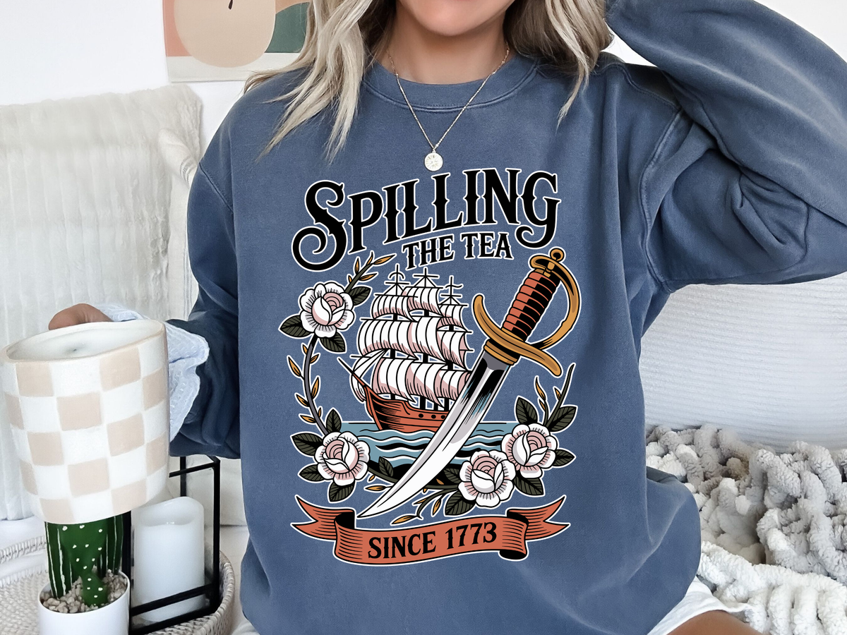 Spilling The Tea Since 1773 Comfort Colors Sweatshirt, Funny Boston Tea Party Crewneck, American History Humor
