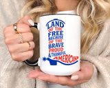 Land of the Free Because of the Brave Mug, Patriotic American Coffee Mug, Proud and Thankful USA Gift, Veteran Family Cup