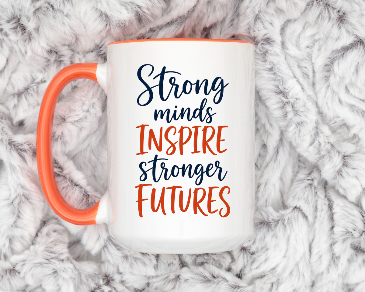 Strong Minds Inspire Stronger Futures Mug, Inspirational Teacher Coffee Mug, Positive Classroom Gift, Educator Appreciation Cup